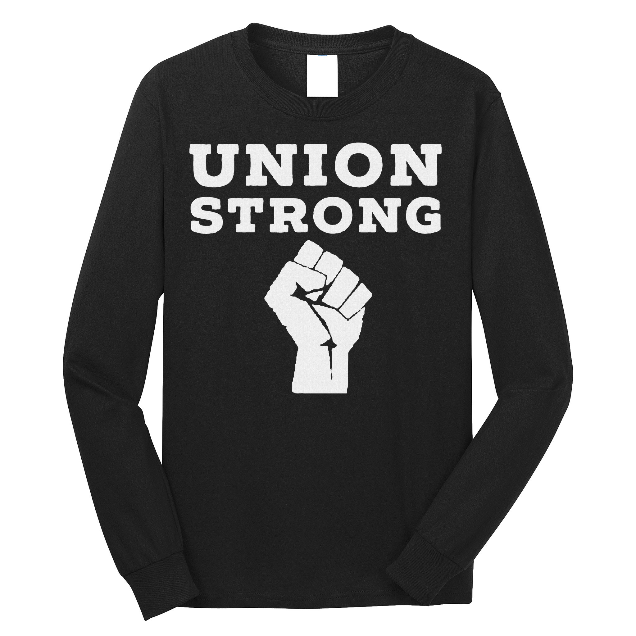 Union Strong Solidarity Fist Long Sleeve Shirt