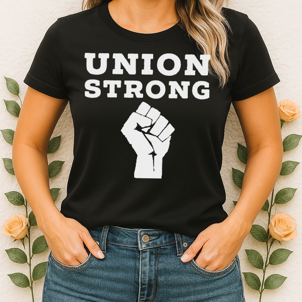 Union Strong Solidarity Fist Womens T-Shirt