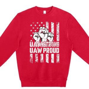 UAW Strong Solidarity UAW Proud Union UAW Laborer Worker Premium Crewneck Sweatshirt