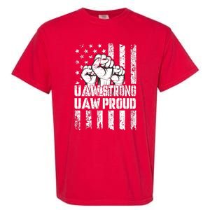 UAW Strong Solidarity UAW Proud Union UAW Laborer Worker Garment-Dyed Heavyweight T-Shirt