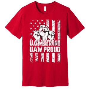 UAW Strong Solidarity UAW Proud Union UAW Laborer Worker Premium T-Shirt