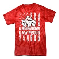 UAW Strong Solidarity UAW Proud Union UAW Laborer Worker Tie-Dye T-Shirt