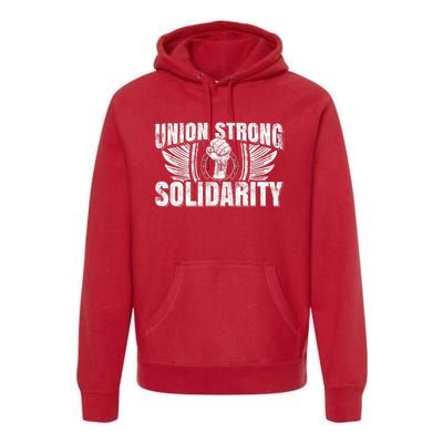 Union Strong Solidarity UAW Worker Laborer Premium Hoodie