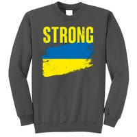 Ukraine Strong Stand With Ukraine Flag Tall Sweatshirt