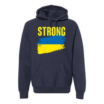 Ukraine Strong Stand With Ukraine Flag Premium Hoodie