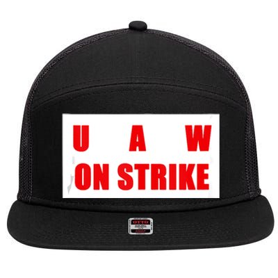 UAW Strike Striking UAW Workers Walkout Gift Design 7 Panel Mesh Trucker Snapback Hat