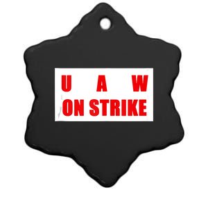 UAW Strike Striking UAW Workers Walkout Gift Design Ceramic Star Ornament