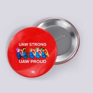 UAW Strong Solidarity UAW Proud Union UAW Laborer Worker Button