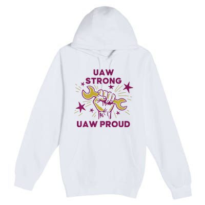 UAW Strong Solidarity UAW Proud Union UAW Laborer Worker Premium Pullover Hoodie