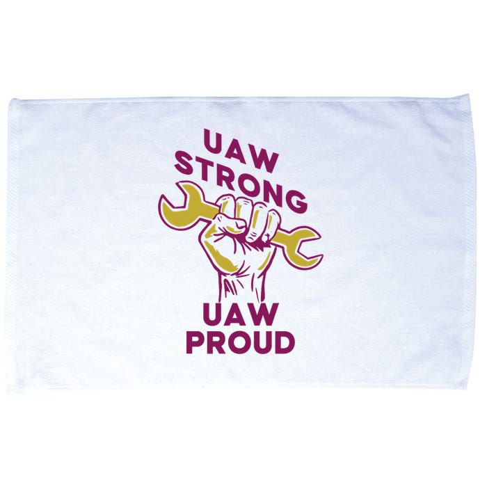 UAW Strong Solidarity UAW Proud Union UAW Strike Microfiber Hand Towel