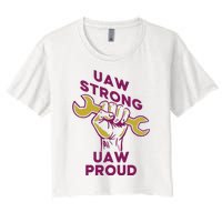 UAW Strong Solidarity UAW Proud Union UAW Strike Women's Crop Top Tee