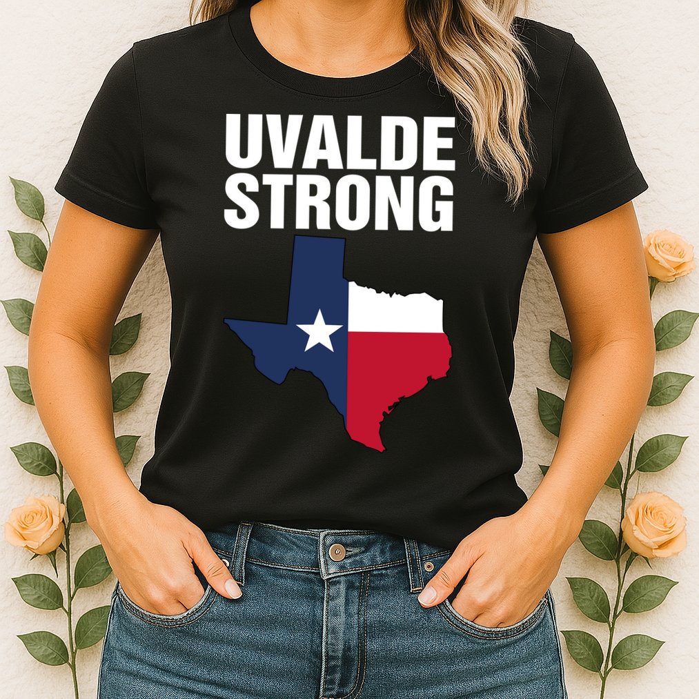 Uvalde Strong Shirt Pray For Texas Uvalde Strong Trendy Womens T-Shirt