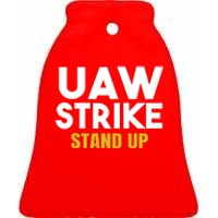 Uaw Strike Stand Up United Auto Workers Union Uaw Strong Red Ceramic Bell Ornament