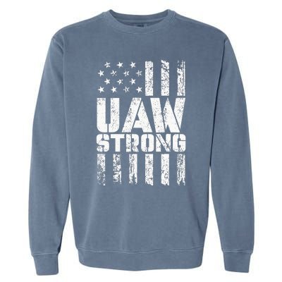 UAW Strong Solidarity UAW Proud Union UAW Laborer Worker Garment-Dyed Sweatshirt