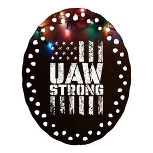 UAW Strong Solidarity UAW Proud Union UAW Laborer Worker Ceramic Oval Ornament