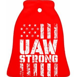 UAW Strong Solidarity UAW Proud Union UAW Laborer Worker Ceramic Bell Ornament