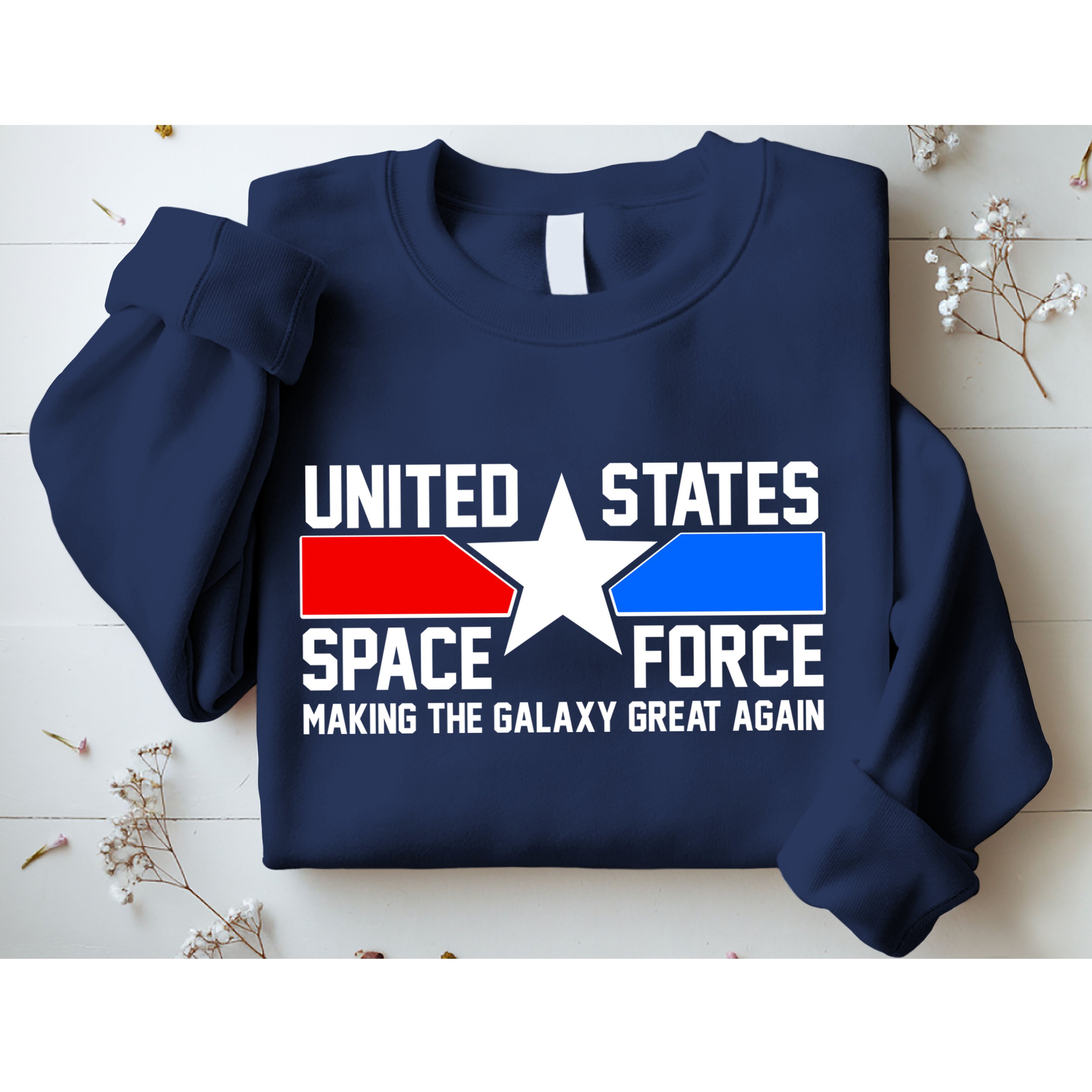 USSF Making The Galaxy Great Again Sweatshirt