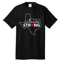 Uvalde Strong Texas Strong Tall T-Shirt