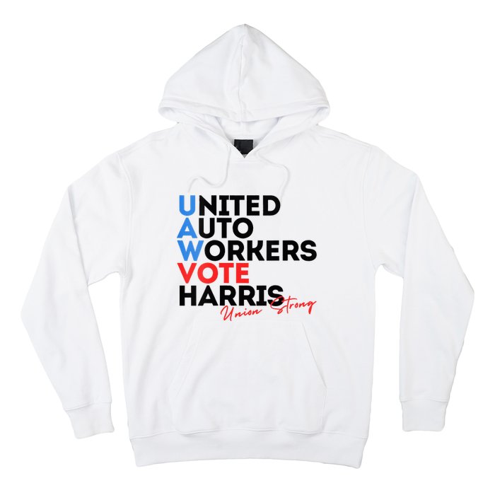 Union Strong Uaw For Harris 2024 Hoodie