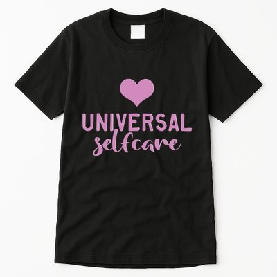 Universal Selfcare Tall T-Shirt