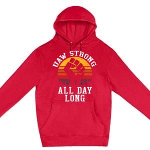 UAW Strong UAW Proud Union Pride UAW Laborer Worker Premium Pullover Hoodie