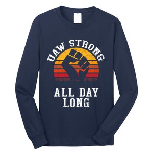 UAW Strong UAW Proud Union Pride UAW Laborer Worker Long Sleeve Shirt