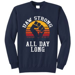 UAW Strong UAW Proud Union Pride UAW Laborer Worker Tall Sweatshirt