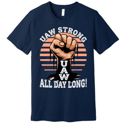 UAW Strong UAW Proud Union Pride UAW Laborer Worker Premium T-Shirt