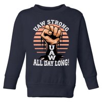 UAW Strong UAW Proud Union Pride UAW Laborer Worker Toddler Sweatshirt