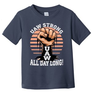 UAW Strong UAW Proud Union Pride UAW Laborer Worker Toddler T-Shirt