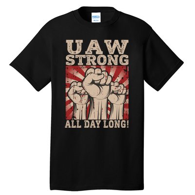 UAW Strong UAW Proud Union Pride UAW Laborer Worker Tall T-Shirt