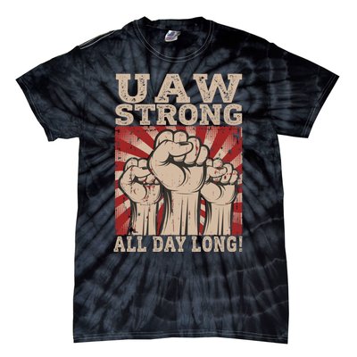 UAW Strong UAW Proud Union Pride UAW Laborer Worker Tie-Dye T-Shirt