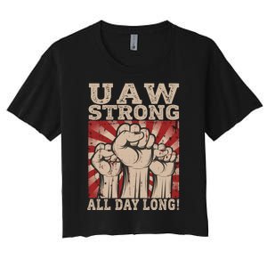 UAW Strong UAW Proud Union Pride UAW Laborer Worker Women's Crop Top Tee