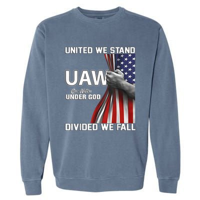 Uaw Strong United We Stand Proud Union Uaw Red Garment-Dyed Sweatshirt