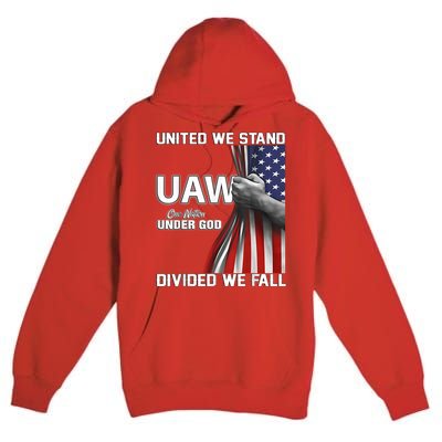 Uaw Strong United We Stand Proud Union Uaw Red Premium Pullover Hoodie