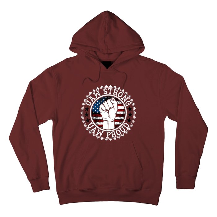 UAW Strong UAW Proud Union Pride UAW Laborer Worker Hoodie