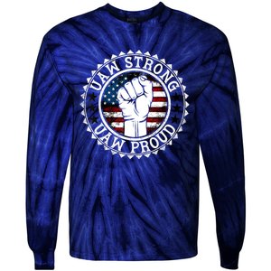 UAW Strong UAW Proud Union Pride UAW Laborer Worker Tie-Dye Long Sleeve Shirt