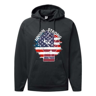 Union Strong Union Proud Labor Day Raised Clinched Fist Performance Fleece Hoodie