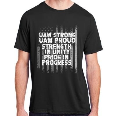 UAW Strong UAW Proud Union Pride UAW Laborer Worker Flag Design Adult ChromaSoft Performance T-Shirt