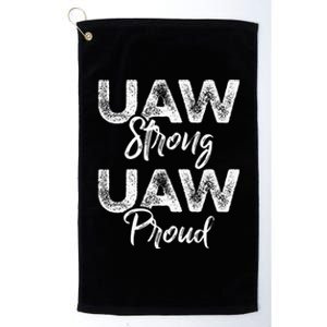 UAW Strong UAW Proud Union Pride UAW Laborer Worker Platinum Collection Golf Towel