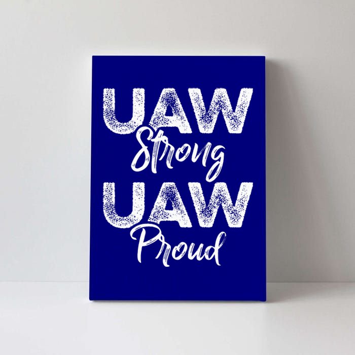 UAW Strong UAW Proud Union Pride UAW Laborer Worker Canvas