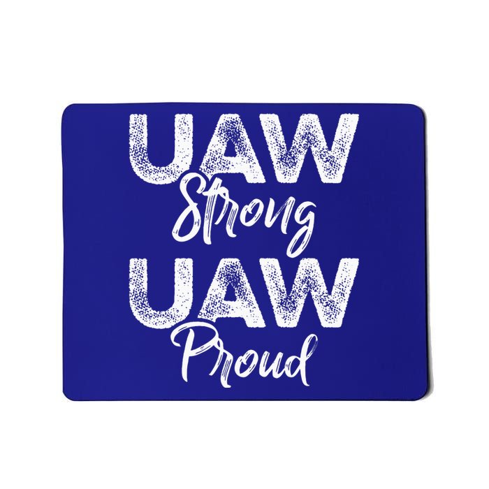 UAW Strong UAW Proud Union Pride UAW Laborer Worker Mousepad