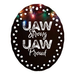 UAW Strong UAW Proud Union Pride UAW Laborer Worker Ceramic Oval Ornament