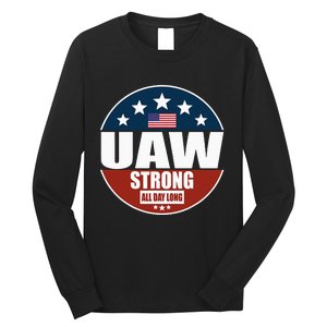 Uaw Strong Uaw Pride Uaw Laborer Worker Long Sleeve Shirt