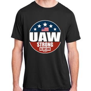 Uaw Strong Uaw Pride Uaw Laborer Worker Adult ChromaSoft Performance T-Shirt