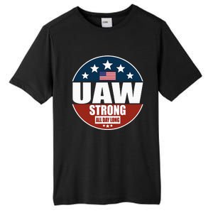 Uaw Strong Uaw Pride Uaw Laborer Worker Tall Fusion ChromaSoft Performance T-Shirt