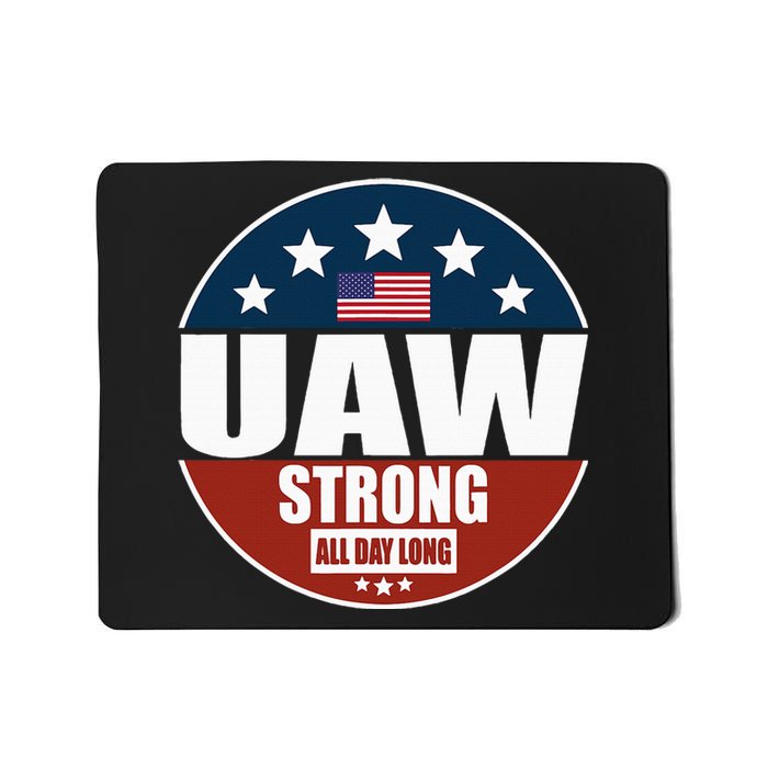 Uaw Strong Uaw Pride Uaw Laborer Worker Mousepad