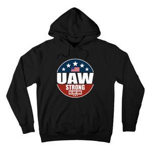 Uaw Strong Uaw Pride Uaw Laborer Worker Tall Hoodie