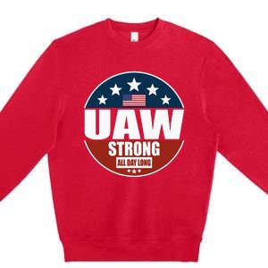 Uaw Strong Uaw Pride Uaw Laborer Worker Premium Crewneck Sweatshirt