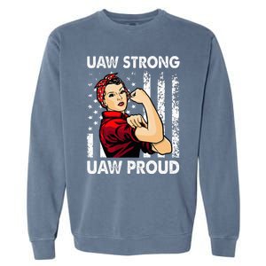 UAW Strong UAW Proud Union Pride UAW Laborer Worker Garment-Dyed Sweatshirt